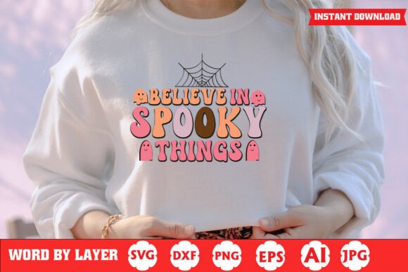 Believe in Spooky Things Halloween Quote Graphics
