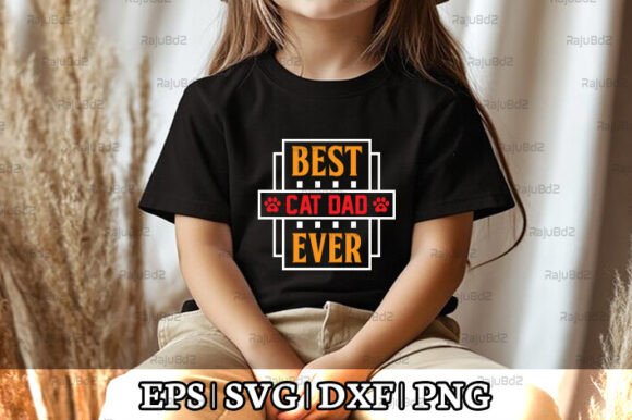 Best Cat Dad Ever Graphics for Crafts