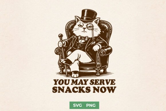 Funny Cat SVG – You May Serve Snacks Now: Graphics for Crafts & Beyond
