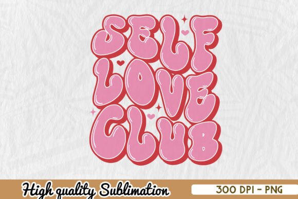Self Love Club Inspirational Quote PNG: Crafts & Graphics Review