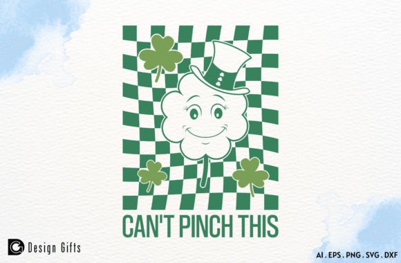 St. Patrick’s Day Quote Can t Pinch This Graphics for Crafts