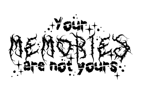 Your Memories Are Not Yours — Halloween Graphics & Crafts